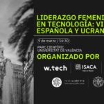 Liderazgo femenino en tecnología: visión española y ucraniana